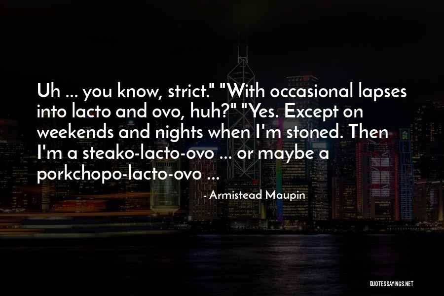 Pongkuna Quotes By Armistead Maupin Pongkuna Quotes By Armistead Maupin