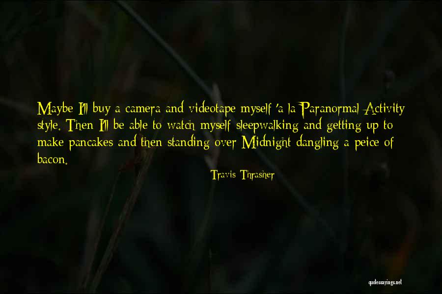 Ponha A Cona Quotes By Travis Thrasher Ponha A Cona Quotes By Travis Thrasher