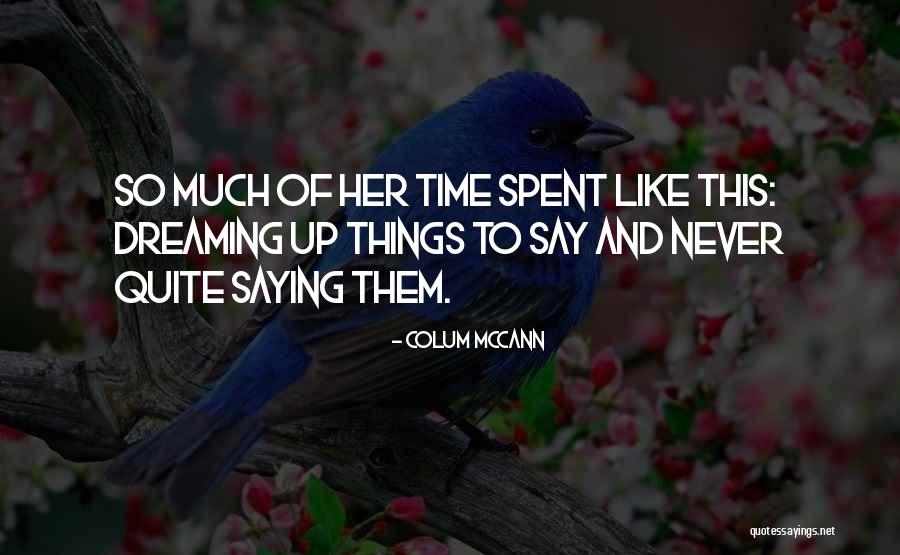 Ponham Os Quotes By Colum McCann Ponham Os Quotes By Colum McCann