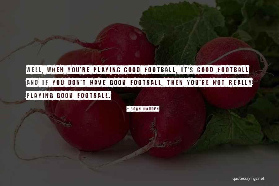 Ponhofi Quotes By John Madden Ponhofi Quotes By John Madden