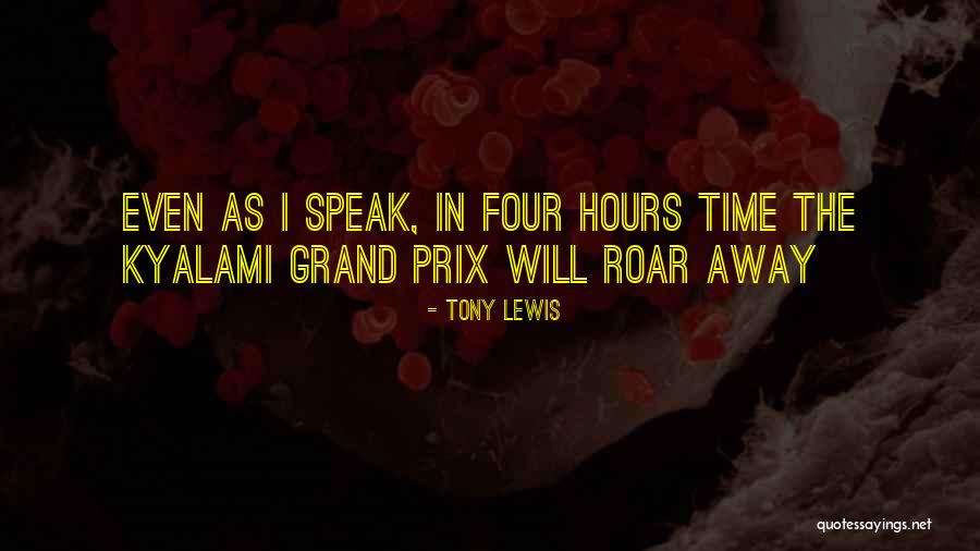 Ponhop Quotes By Tony Lewis Ponhop Quotes By Tony Lewis