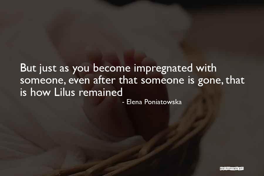 Poniatowska Elena Quotes By Elena Poniatowska Poniatowska Elena Quotes By Elena Poniatowska