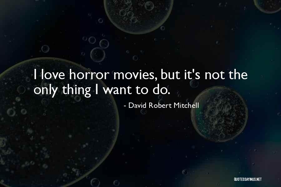 Poniendo Llaves Quotes By David Robert Mitchell Poniendo Llaves Quotes By David Robert Mitchell