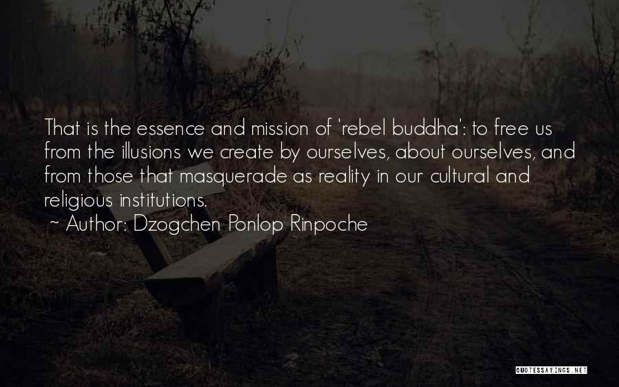 Ponlop Rinpoche Quotes By Dzogchen Ponlop Rinpoche