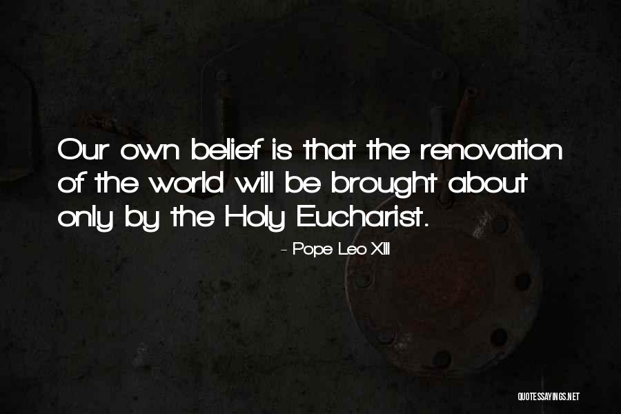 Ponsot Wines Quotes By Pope Leo XIII Ponsot Wines Quotes By Pope Leo XIII