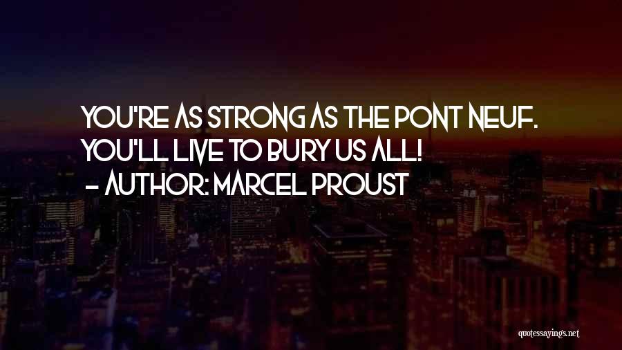 Pont Neuf Quotes By Marcel Proust