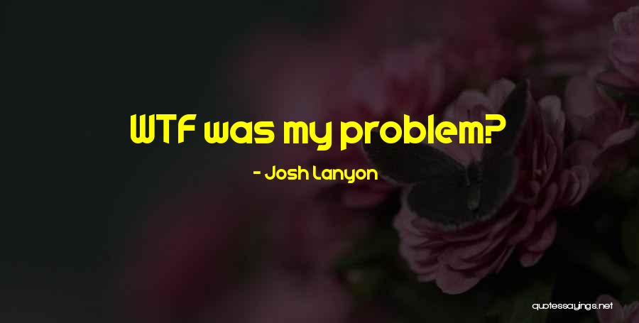 Pontchartrain Pediatrics Quotes By Josh Lanyon Pontchartrain Pediatrics Quotes By Josh Lanyon