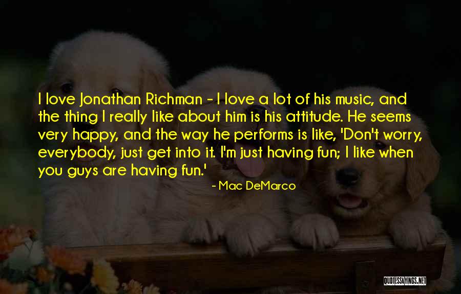 Pontchartrain Pediatrics Quotes By Mac DeMarco Pontchartrain Pediatrics Quotes By Mac DeMarco