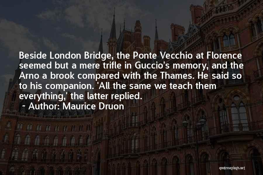 Ponte Vecchio Quotes By Maurice Druon