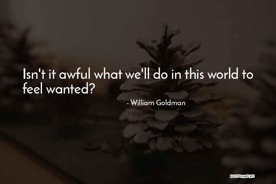 Pontes Romanas Quotes By William Goldman Pontes Romanas Quotes By William Goldman