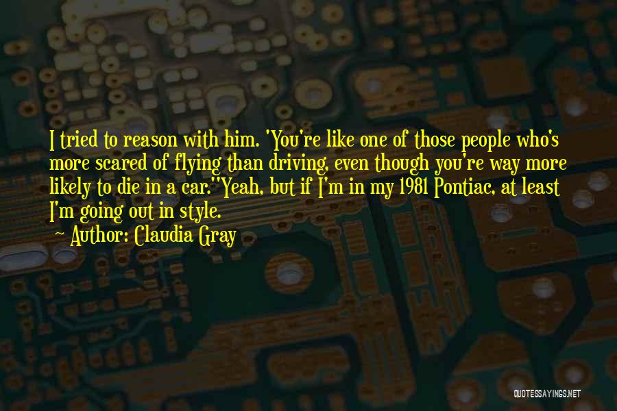Pontiac Quotes By Claudia Gray