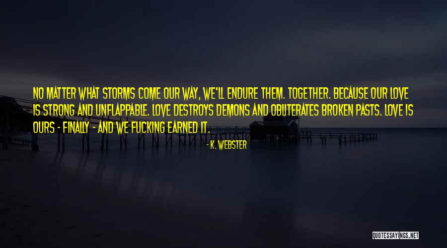 Pontinho De Vista Quotes By K. Webster Pontinho De Vista Quotes By K. Webster