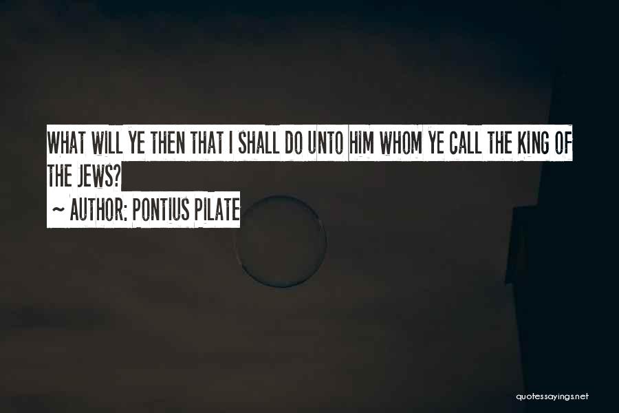 Pontius Pilate Quotes 561769