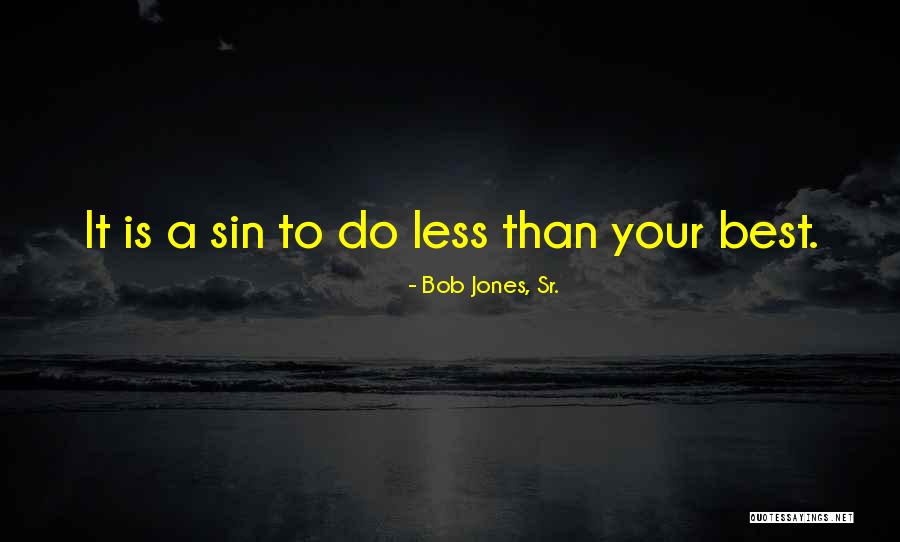 Pontremoli River Quotes By Bob Jones, Sr. Pontremoli River Quotes By Bob Jones, Sr.