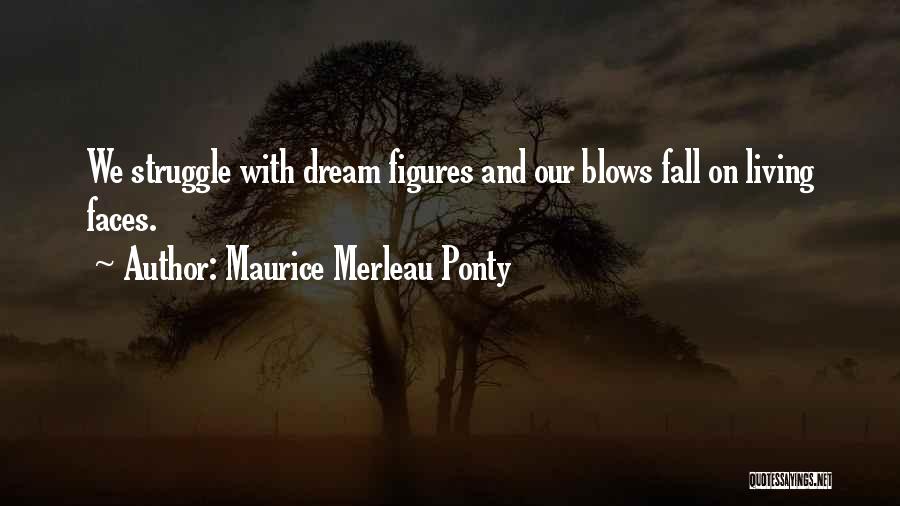 Ponty Quotes By Maurice Merleau Ponty