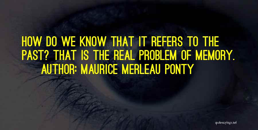 Ponty Quotes By Maurice Merleau Ponty