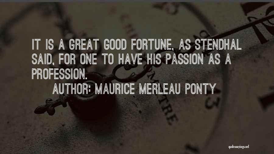 Ponty Quotes By Maurice Merleau Ponty