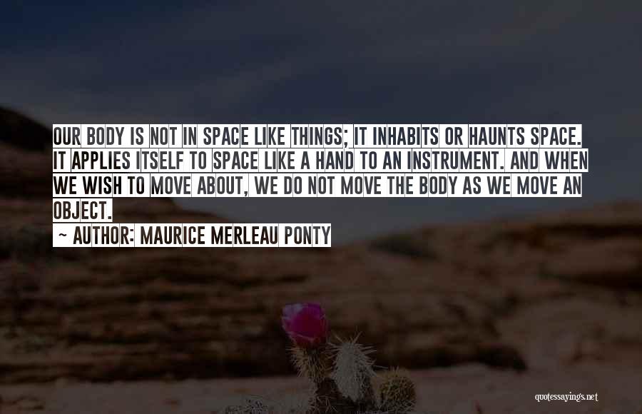 Ponty Quotes By Maurice Merleau Ponty