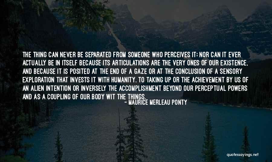 Ponty Quotes By Maurice Merleau Ponty