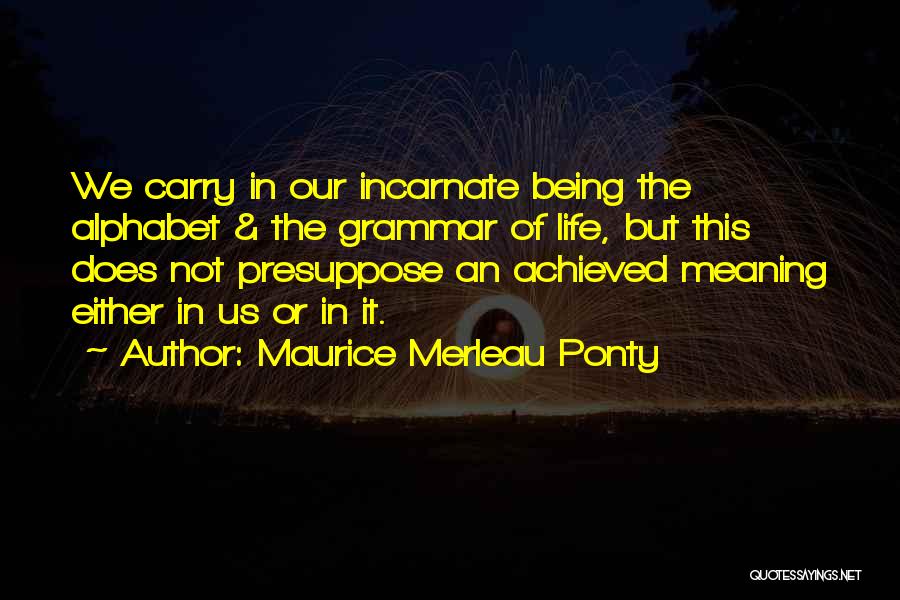 Ponty Quotes By Maurice Merleau Ponty