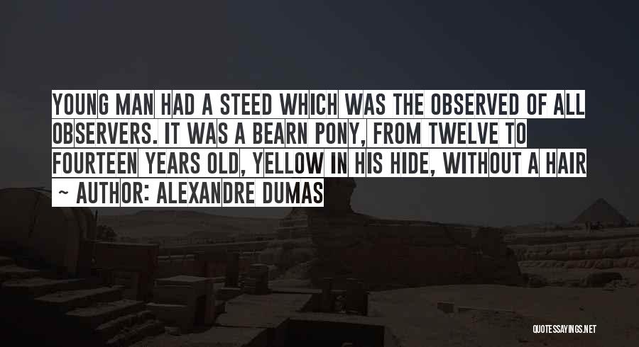Pony.mov Quotes By Alexandre Dumas