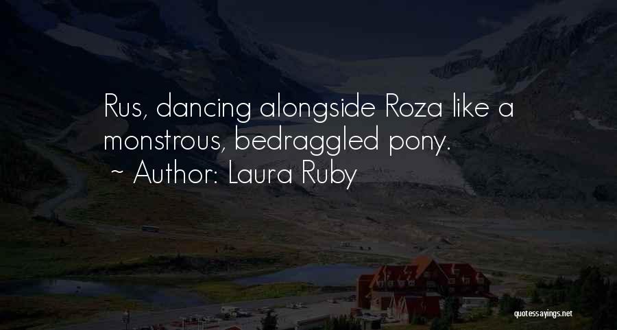 Pony.mov Quotes By Laura Ruby