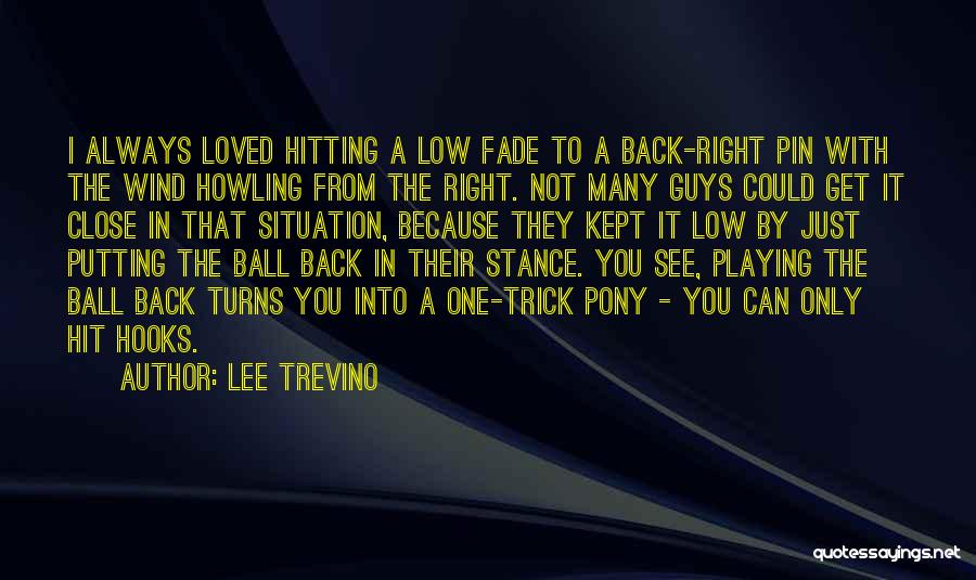 Pony.mov Quotes By Lee Trevino