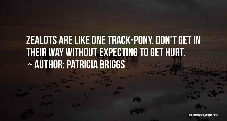 Pony.mov Quotes By Patricia Briggs