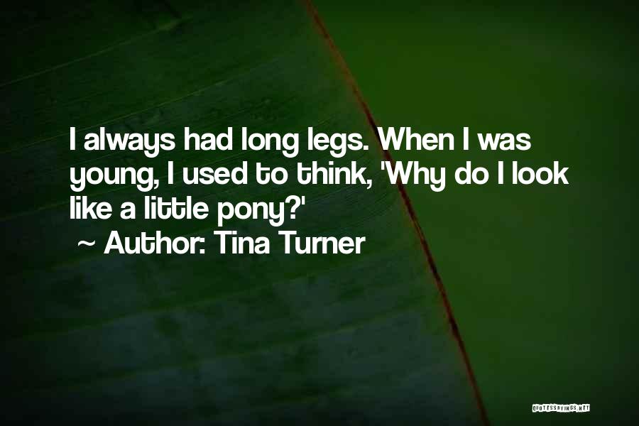 Pony.mov Quotes By Tina Turner