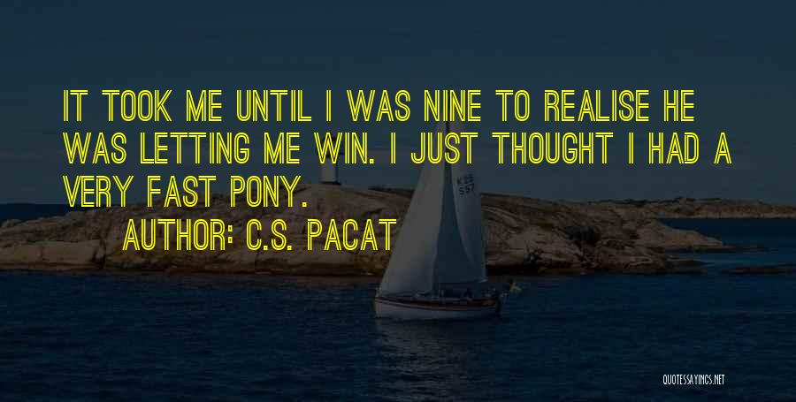 Pony Quotes By C.S. Pacat