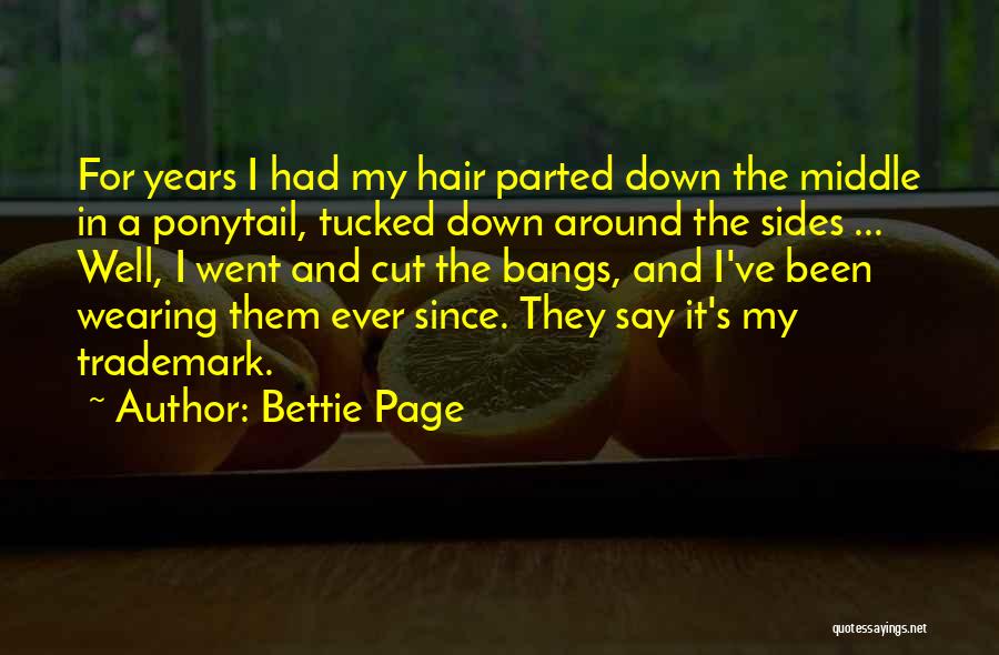 Ponytail Quotes By Bettie Page