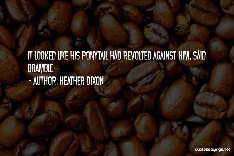Ponytail Quotes By Heather Dixon