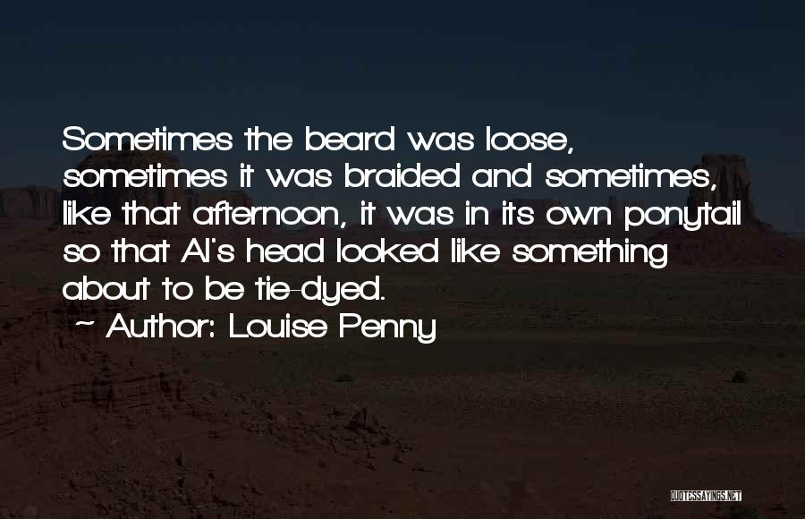 Ponytail Quotes By Louise Penny