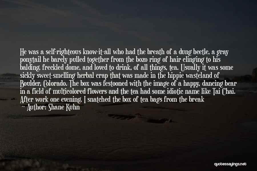 Ponytail Quotes By Shane Kuhn