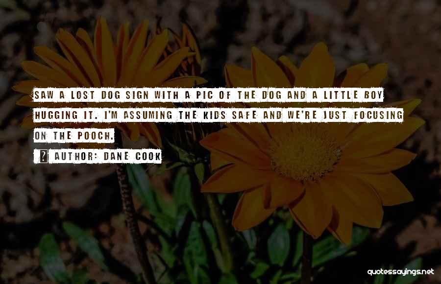 Pooch Quotes By Dane Cook