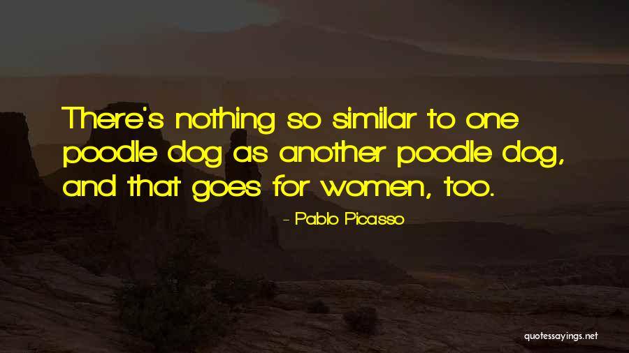 Poodle Dog Quotes By Pablo Picasso Poodle Dog Quotes By Pablo Picasso