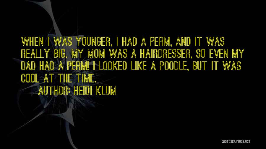 Poodle Quotes By Heidi Klum