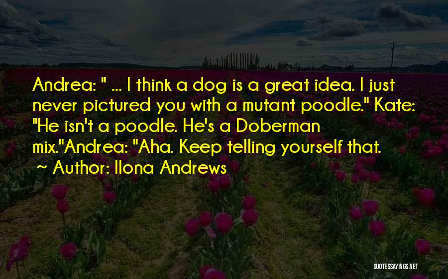 Poodle Quotes By Ilona Andrews