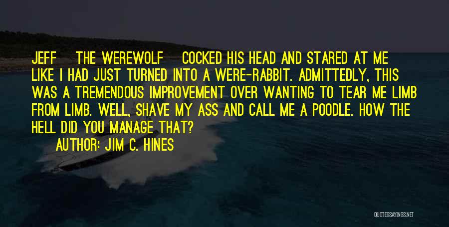 Poodle Quotes By Jim C. Hines