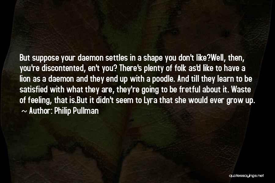 Poodle Quotes By Philip Pullman