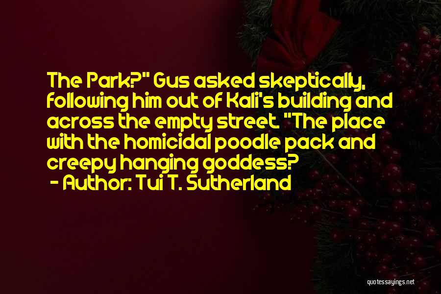 Poodle Quotes By Tui T. Sutherland