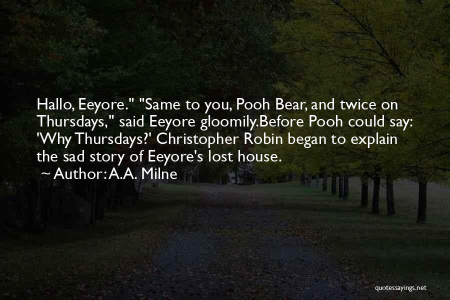 Pooh Eeyore Quotes By A.A. Milne