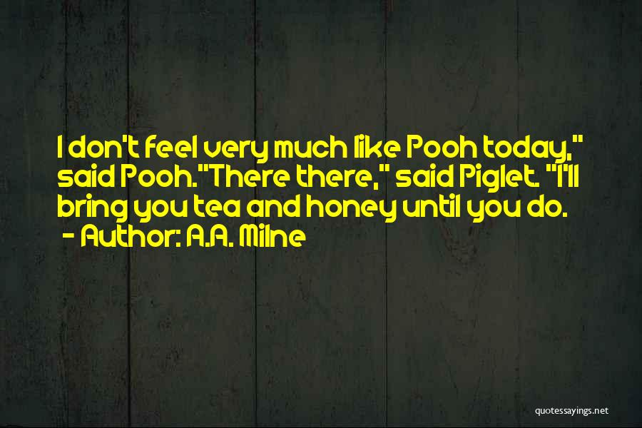 Pooh Honey Quotes By A.A. Milne