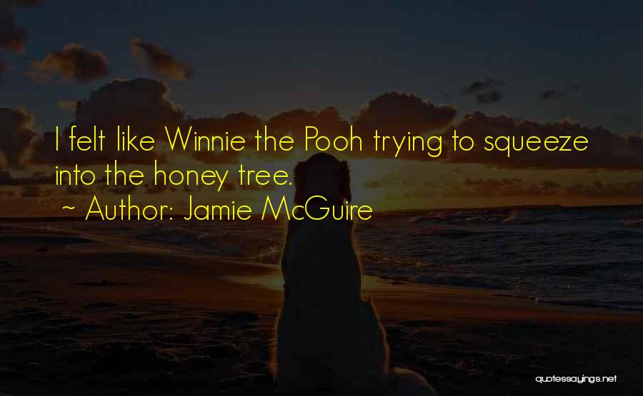 Pooh Honey Quotes By Jamie McGuire