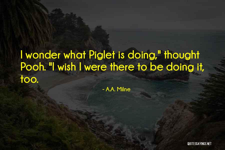 Pooh N Piglet Friendship Quotes By A.A. Milne Pooh N Piglet Friendship Quotes By A.A. Milne