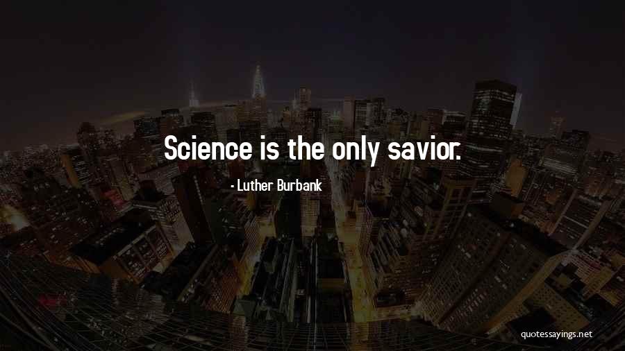 Poojitha Mummaneni Quotes By Luther Burbank Poojitha Mummaneni Quotes By Luther Burbank