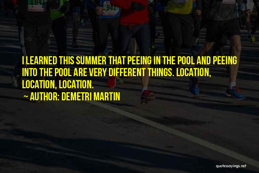 Pool And Summer Quotes By Demetri Martin