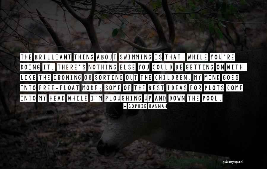 Pool Float Quotes By Sophie Hannah Pool Float Quotes By Sophie Hannah
