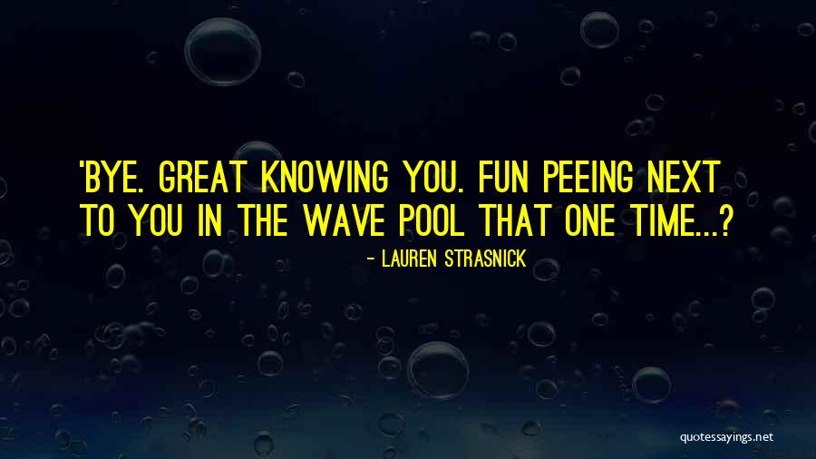 Pool Fun Quotes By Lauren Strasnick