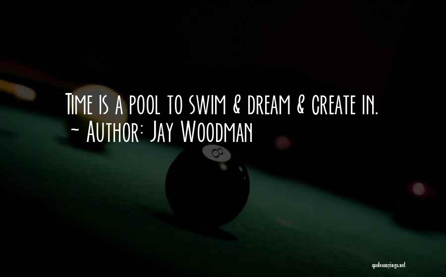 Pool Quotes By Jay Woodman